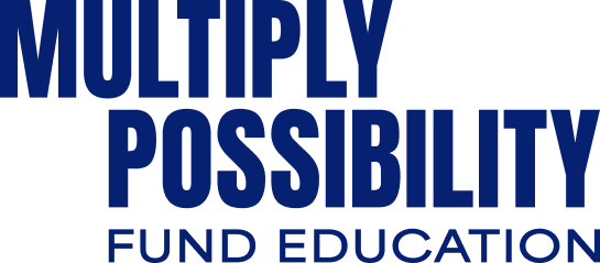 Multiply Possibility — Fund Education